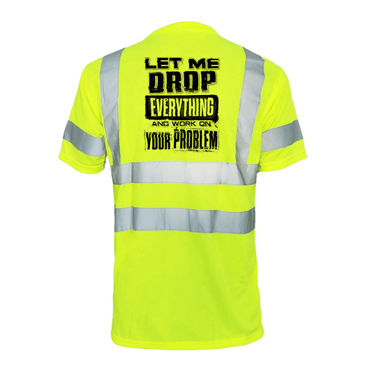 Drop everything- Reflective Safety T-Shirt