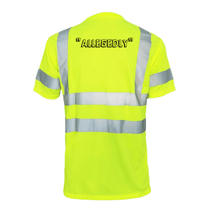 Allegedly - Reflective Safety T-Shirt